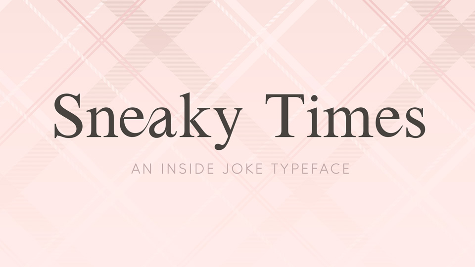 Ejemplo de fuente Sneaky Times #1