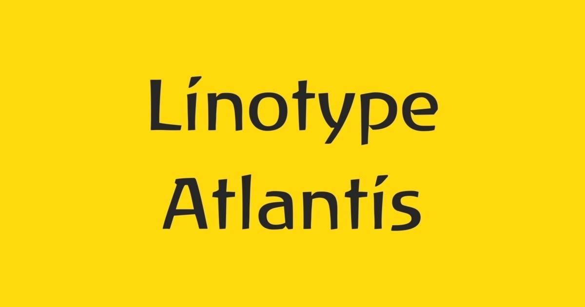 Ejemplo de fuente Linotype Atlantis #1