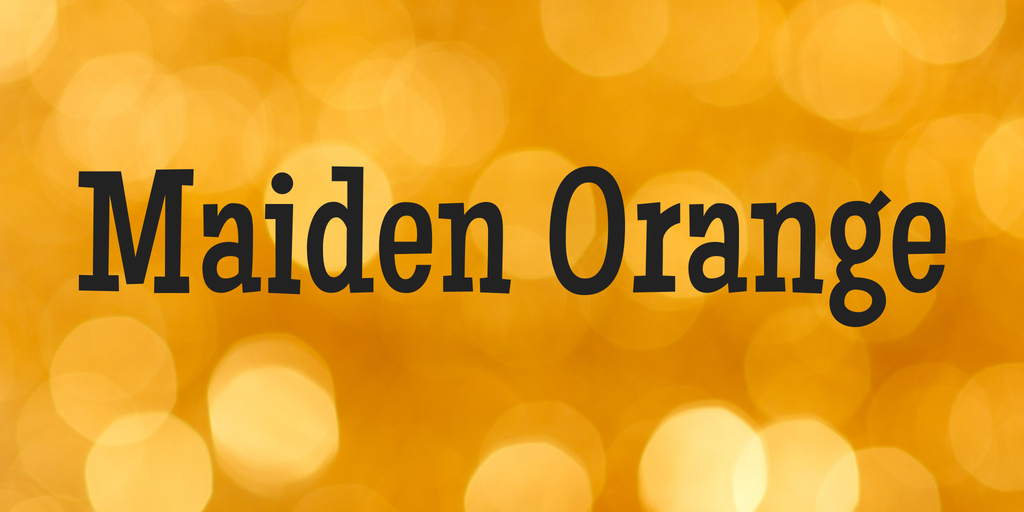 Fuente Maiden Orange