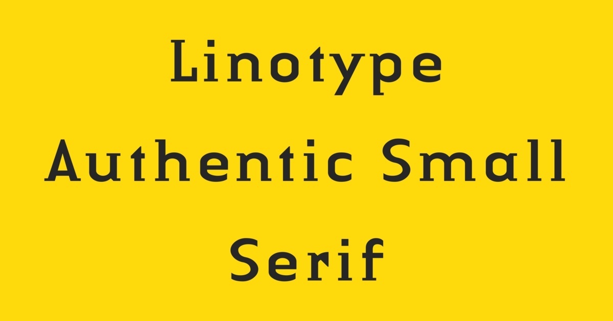 Fuente Linotype Authentic Small Serif